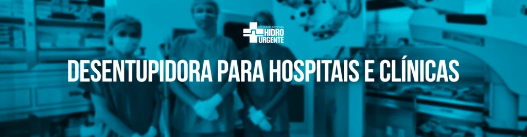Desentupidora Hidro 24h Desentupidora para Hospitais