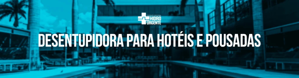 Desentupidora Hidro 24h Desentupidora para Hotéis e Pousadas